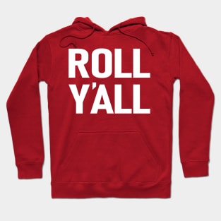 Roll Yall Hoodie